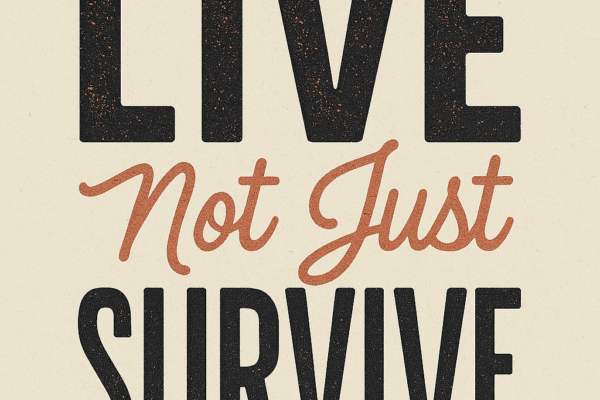 livenotjustsurvive