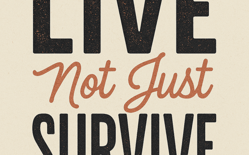 livenotjustsurvive